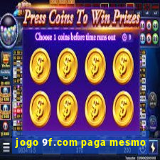 jogo 9f.com paga mesmo